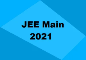 Read more about the article JEE Main 2021: Important updates