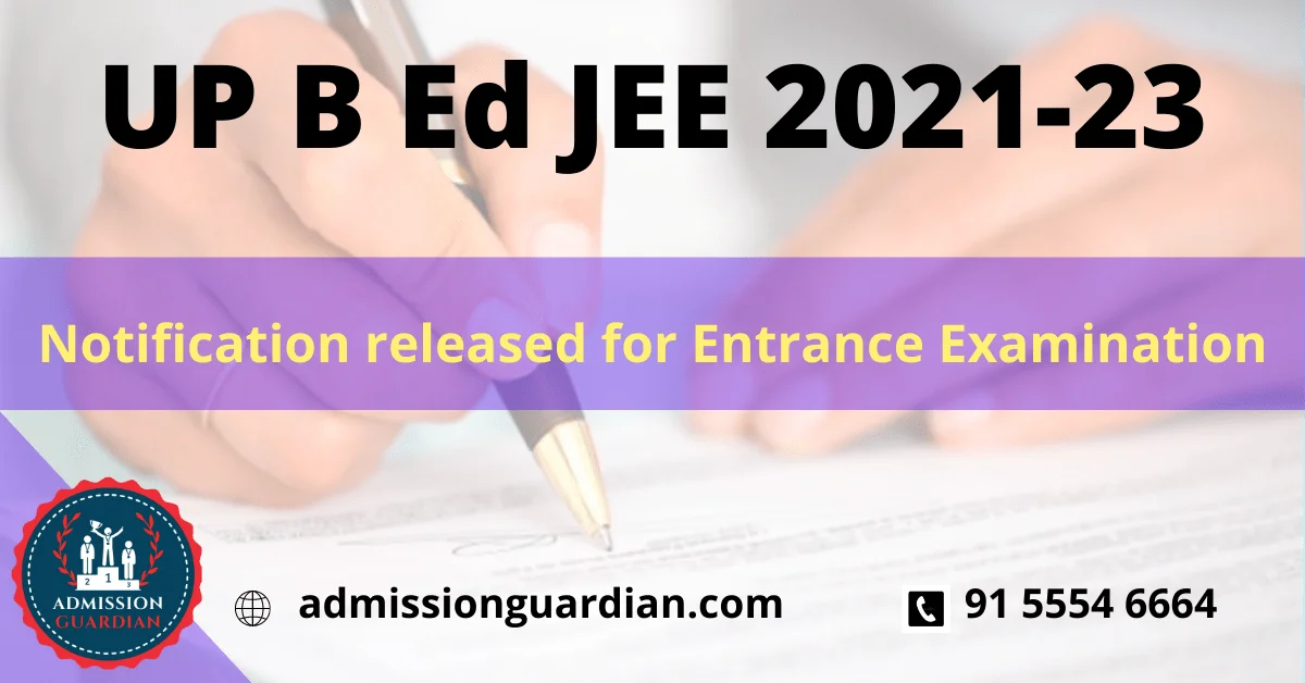 Read more about the article UP B Ed 2021 Entrance Examination :: Exam notification released