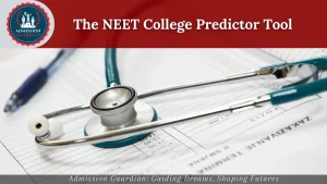 Read more about the article Navigating the Path to Top MBBS Colleges: The NEET College Predictor