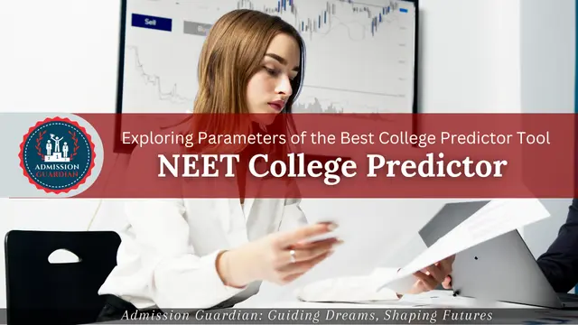 Read more about the article Exploring Additional Parameters of the Best NEET College Predictor